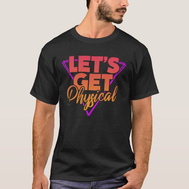 T-shirt Let s Get Physical 80s 1980s Eighties Gym Workout  (Devant)