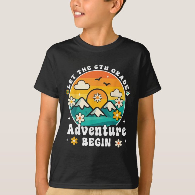 T-shirt Let The 6th Grade Adventure Begin Retro First Day  (Devant)