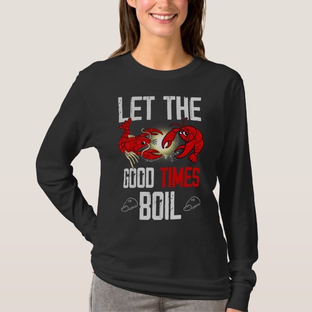 T-shirt Let The Good Times Boil (Devant)