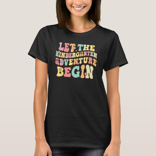 T-shirt Let The Kindergarten Adventure Begin Back To Schoo (Devant)