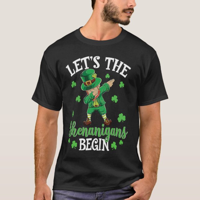 T-shirt Let The Shenanigans Begin Leprechaun St Patrick's  (Devant)