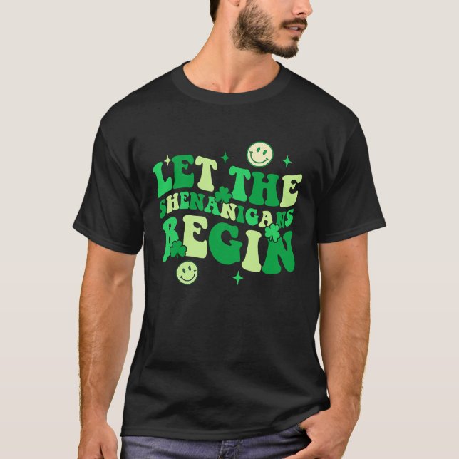 T-shirt Let The Shenanigans Begin Shamrock St Patrick's Da (Devant)