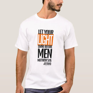 T-shirt Let your light shine