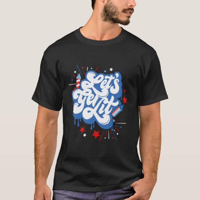 T-shirt Letâ€™S Obtenez Feu D'Oreillers American 4 juillet (Devant)