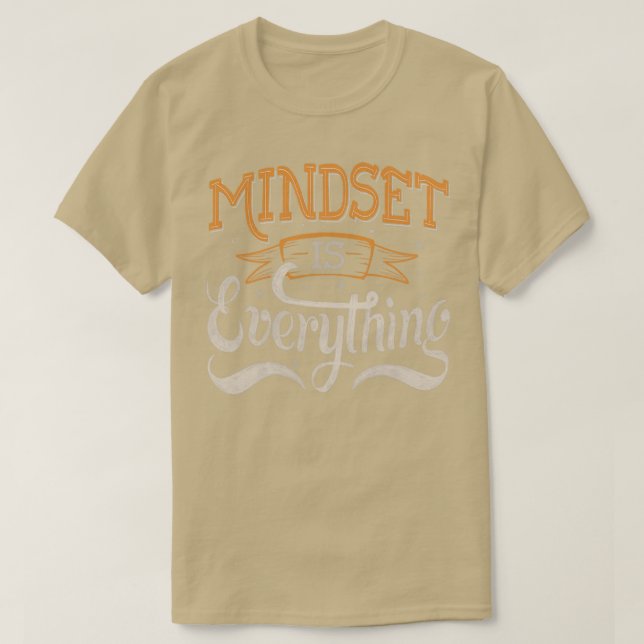 T-shirt L'état d'esprit est tout par Tobe Fonseca (Design devant)