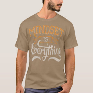 T-shirt L'état d'esprit est tout par Tobe Fonseca