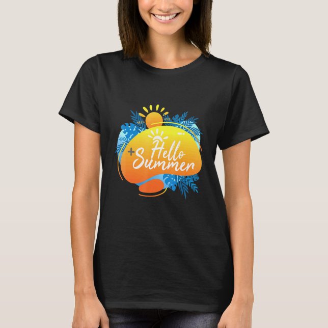 T-shirt L'été a commencé - Bonjour été (Devant)