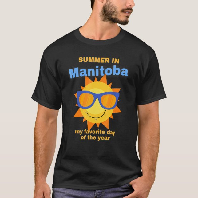 T-shirt L'Été Au Manitoba Est Mon Jour Favorite De L'Année (Devant)