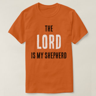 T-shirt L'Éternel Est Mon Berger. Ps. 23:1 Prière