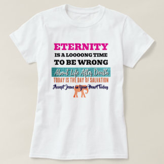 T-shirt L'Éternité Est Un Temps Long À Être Mauvais Chréti