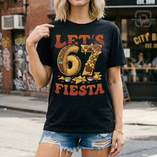 T-shirt Lets 67 Fiesta Funny Cinco De Mayo Taco Nacho Meme
