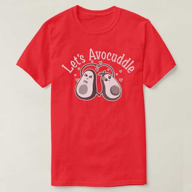 T-shirt Lets Avocuddle, Cute Avocado, Funny Vegetarian, Ve (Design devant)