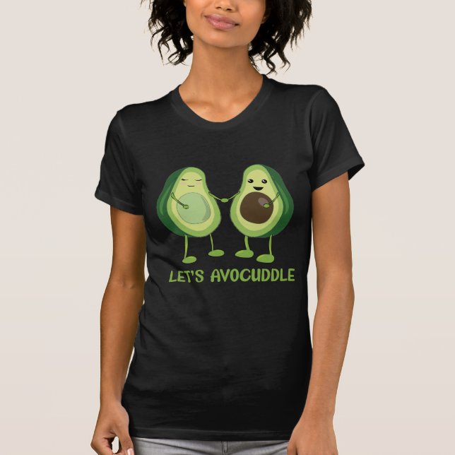 T-shirt Let's Avocuddle - Funny Avocado Pun (Devant)