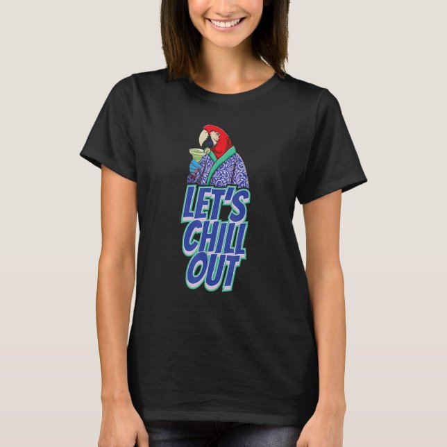 T-shirt Lets Chill Out   Women Hangout Parrot Love (Devant)