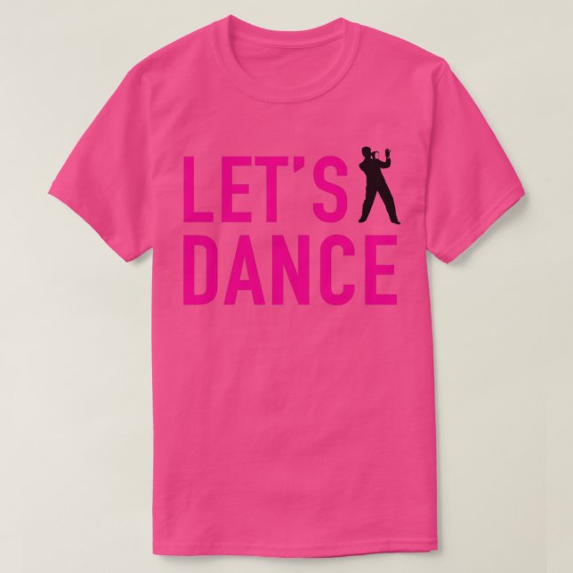 T-shirt LETs DANCE (Design devant)