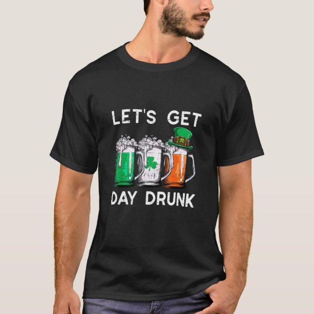 T-shirt LET'S GET DAY DRUNK  Funny St Patrick's Day  Women (Devant)