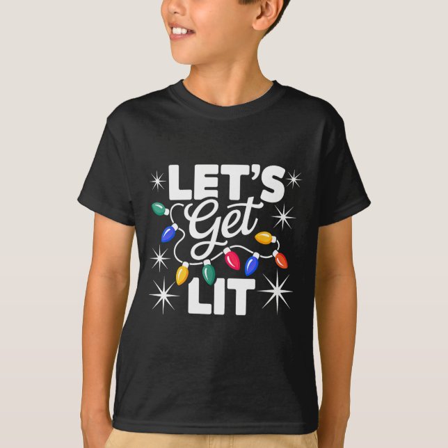 T-shirt Let's Get Lit Christmas Lights  (Devant)