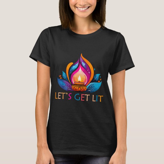 T-shirt Let's Get Lit Happy Diwali Festival Of Light  (Devant)