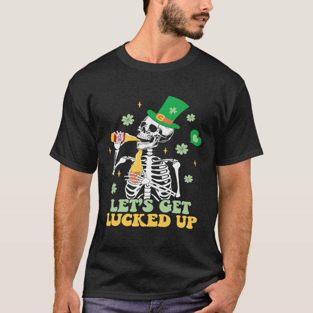 T-shirt Let's Get Lucked Up  St Patrick's Skeleton Beer (Devant)