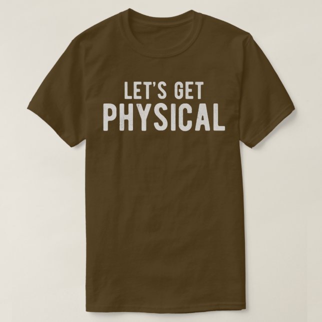 T-shirt Let's Get Physical Gym Training Music Workout Gift (Design devant)