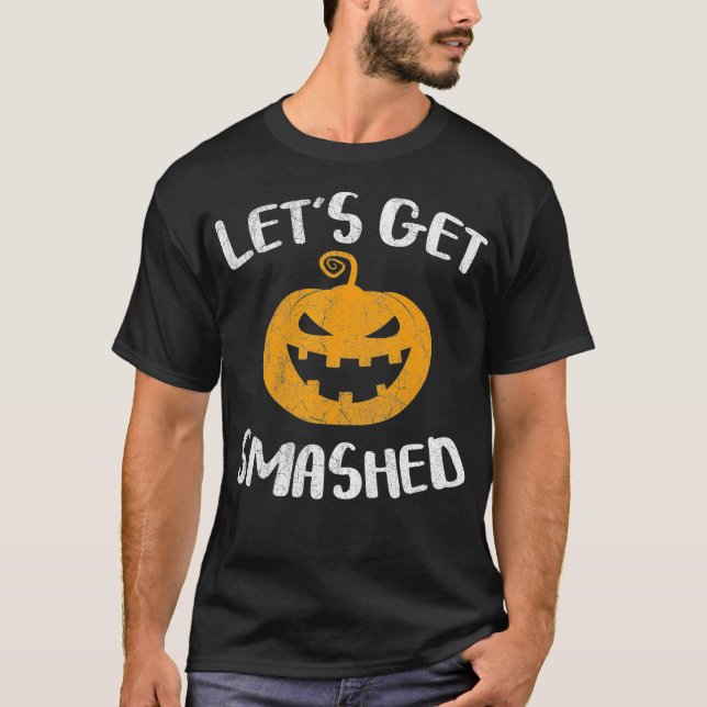 T-shirt Lets Get Smashed Pumpkin  Halloween Drinking (Devant)