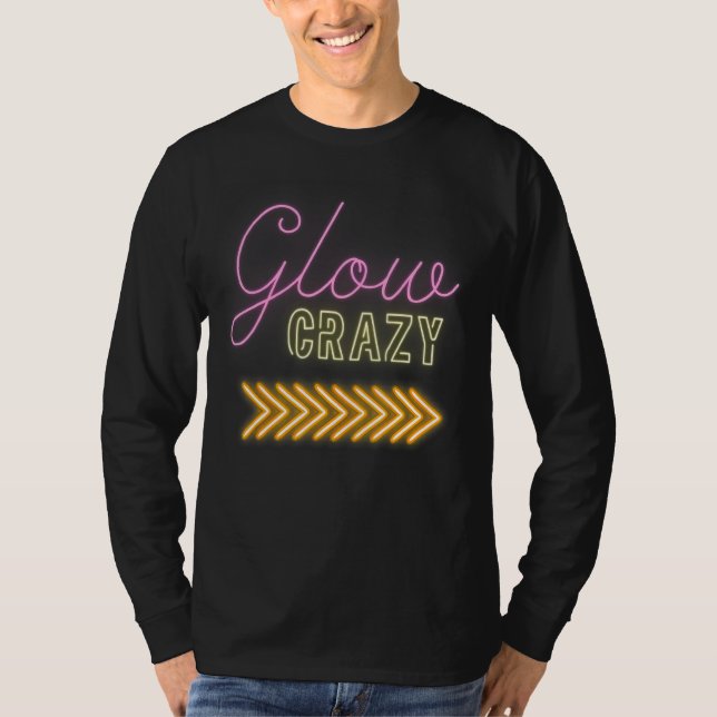 T-shirt Lets Glow Crazy 80s Retro Neon Dance Party (Devant)