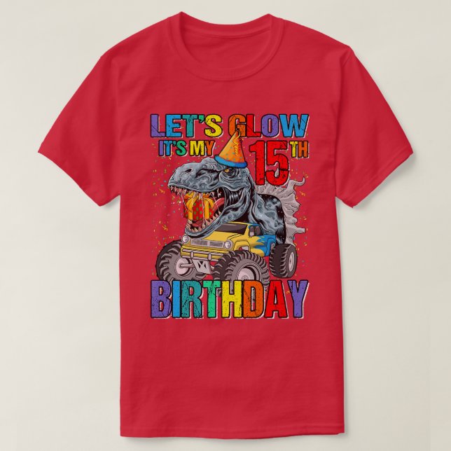 T-shirt Let's Glow Party It's My 15th Birthday Monster Tru (Design devant)
