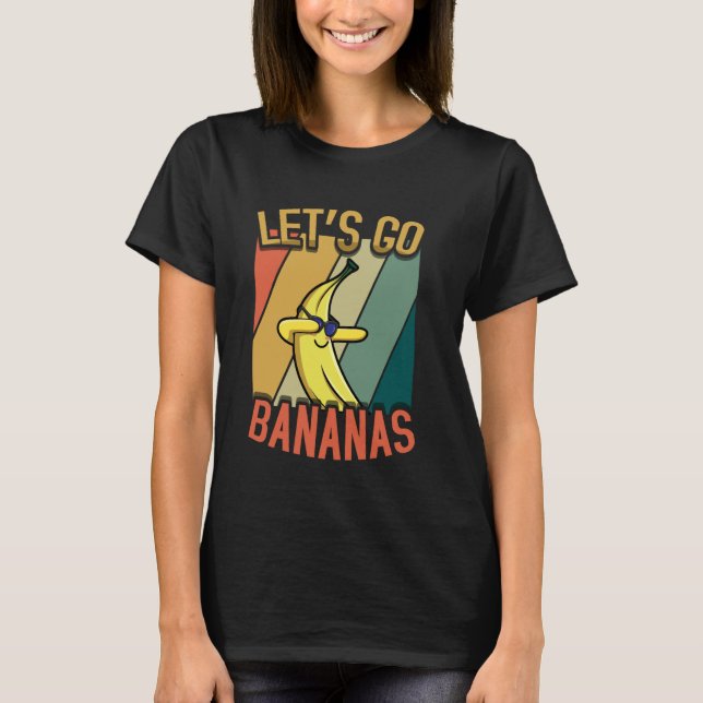 T-shirt Let's Go Bananas Kawaii Yellow Banana Meme Banana  (Devant)