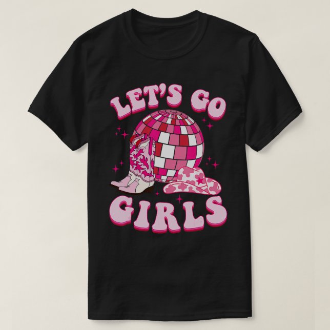 T-shirt Lets Go Girls Cowgirl Boot Casquette Disco Bachelo (Design devant)