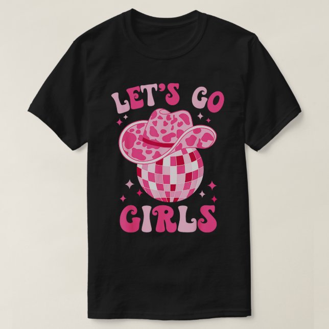 T-shirt Lets Go Girls Western Cowgirl Casquette Disco Part (Design devant)
