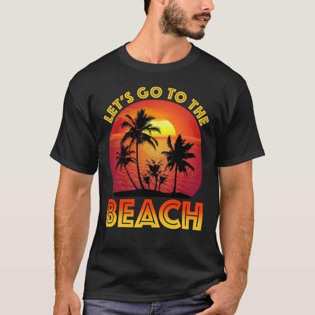 T-shirt Let's Go To The Beach (Devant)