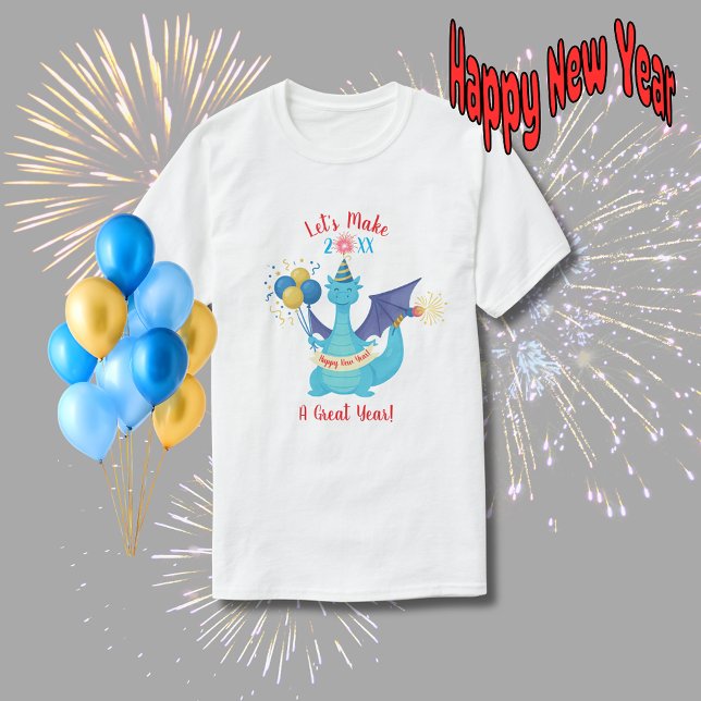 T-shirt Let's Make This A Great Year Dragon  (Let's make 20XX a great year t-shirt)