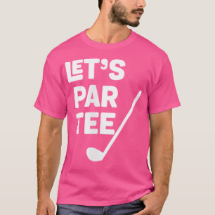 T-shirt Let'S Par Golf Funny Golf Lecteur Golf Club Golf S