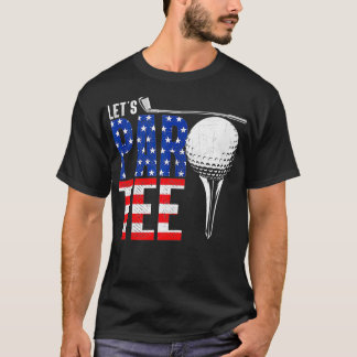 T-shirt Lets Par Golf Lover 4 Juillet Cadeau Patriotique
