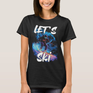 T-shirt Lets Ski alpin Gear Ski d'hiver Ski d'hiver G