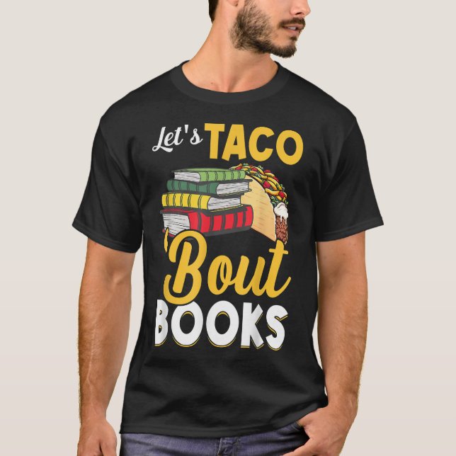 T-shirt Let's Taco 'Bout Books Book Lover Cinco De Mayo B (Devant)