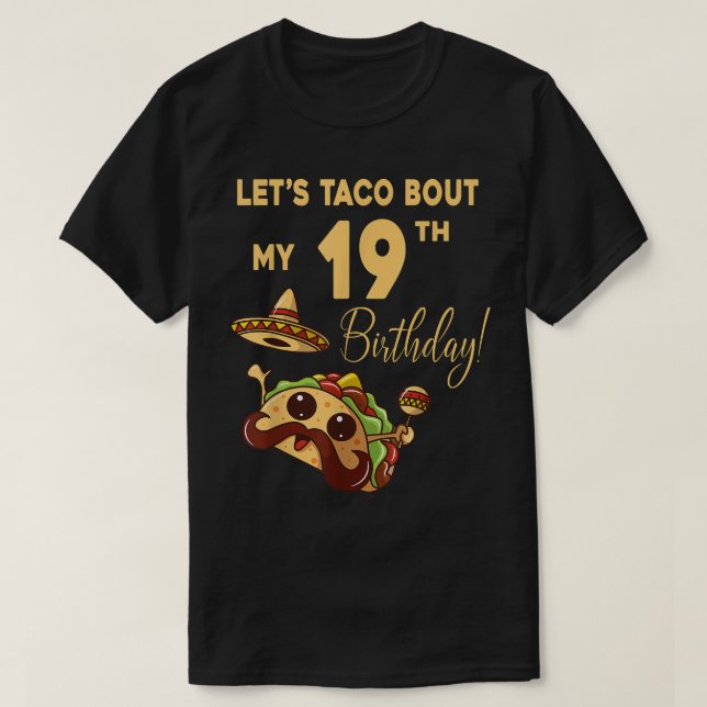 T-shirt Lets Taco Bout My 19th Birthday Cute Cinco De Mayo (Design devant)