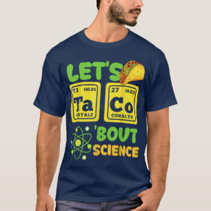 T-shirt Let's Taco Bout Science Funny Cinco De Mayo