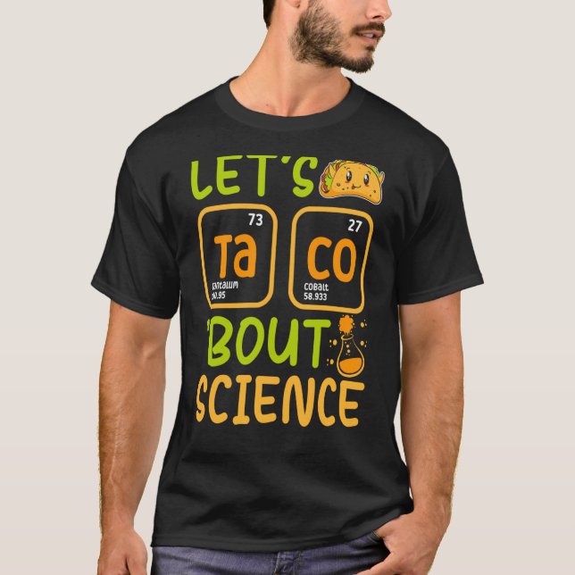 T-shirt Lets Tacos Bout Science Chimie Enseignant Pun Stud (Devant)