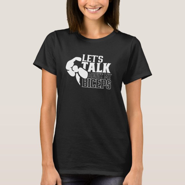 T-shirt Let's Talk About My Biceps Curl Muscle Workout Say (Devant)
