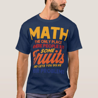 T-shirt Lets You Solve Their Problems Math Mathmatics 1