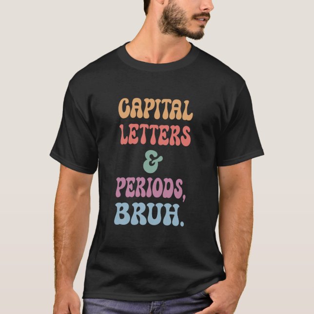 T-shirt Lettres et périodes majuscules Bruh, Bruh Enseigna (Devant)