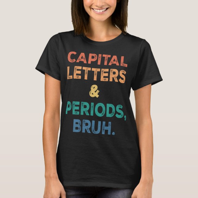T-shirt Lettres Et Périodes Majuscules Bruh ELA Enseigneme (Devant)