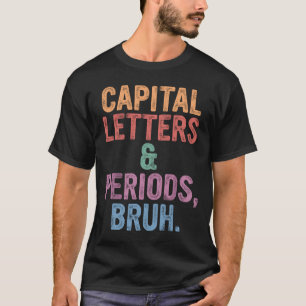 T-shirt Lettres Et Périodes Majuscules Bruh Enseignant Ang