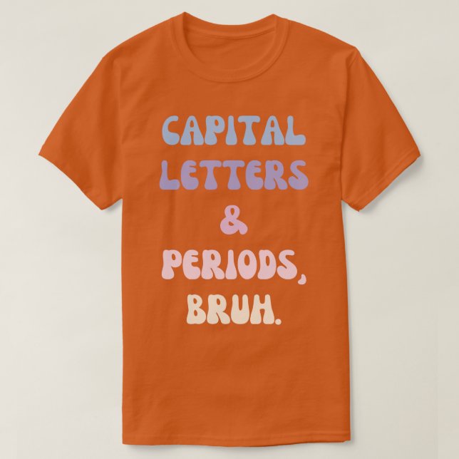 T-shirt Lettres majuscules et périodes Bruh 1 (Design devant)