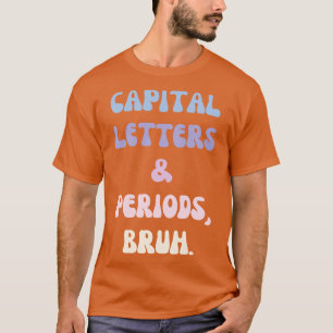 T-shirt Lettres majuscules et périodes Bruh 1