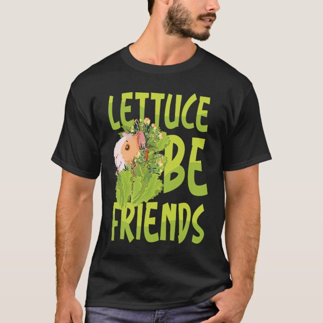 T-shirt Lettuce être des amis (Devant)