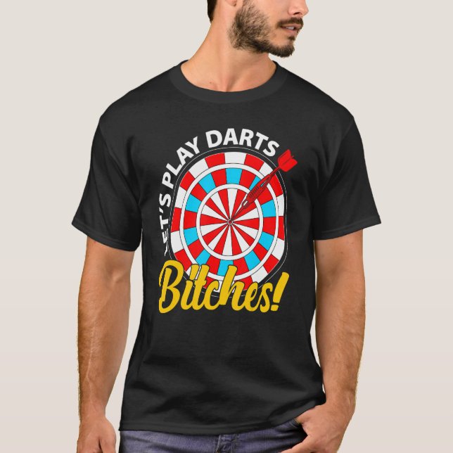 T-shirt Letu2019s Play Darts Dart Joueuse de fléchettes po (Devant)