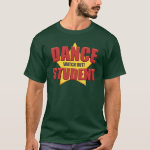 T-shirt L'étudiant de danse… observent !