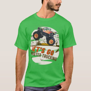 T-shirt LETx27S GO MONSTER TRUCKING 5